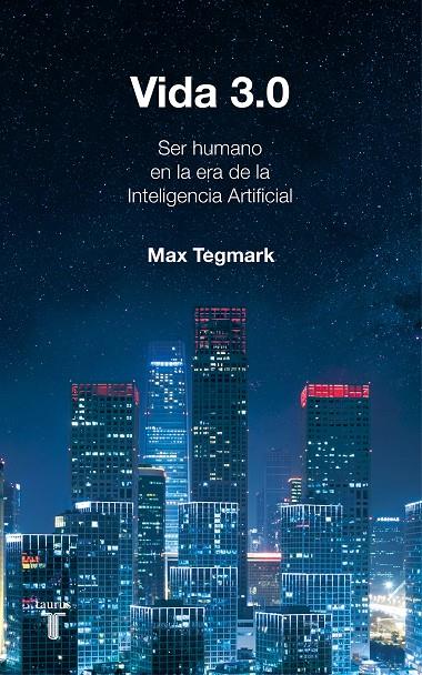 VIDA 3.0 | 9788430619627 | TEGMARK, MAX | Galatea Llibres | Llibreria online de Reus, Tarragona | Comprar llibres en català i castellà online