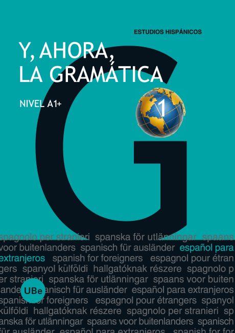 Y, AHORA, LA GRAMATICA NIVEL A1+ | 9788447535316 | MIÑANO LÓPEZ, JULIA | Galatea Llibres | Librería online de Reus, Tarragona | Comprar libros en catalán y castellano online