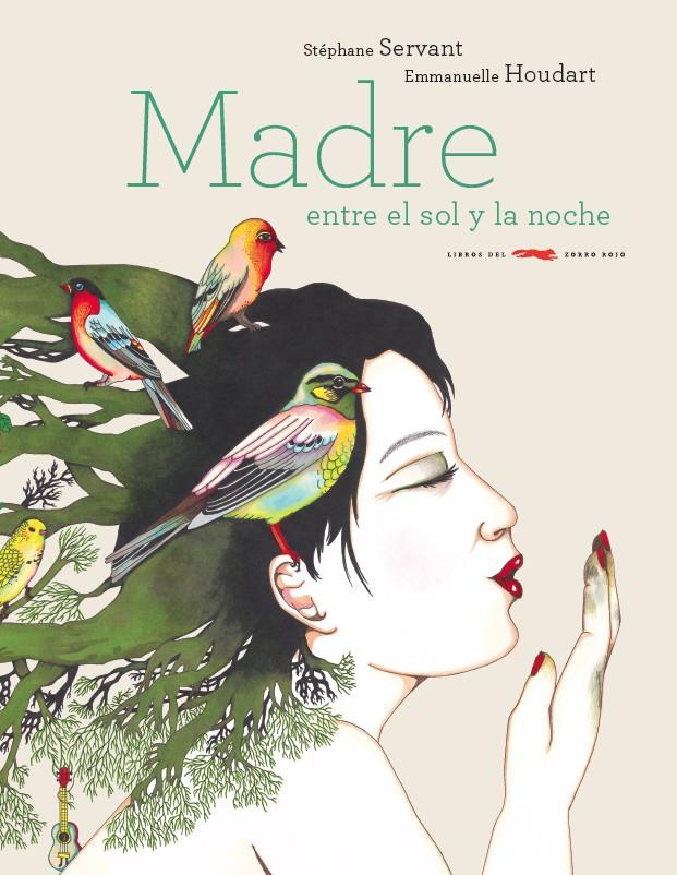 MADRE. ENTRE EL SOL Y LA NOCHE | 9788494494284 | SERVANT, STÉPHANE | Galatea Llibres | Librería online de Reus, Tarragona | Comprar libros en catalán y castellano online