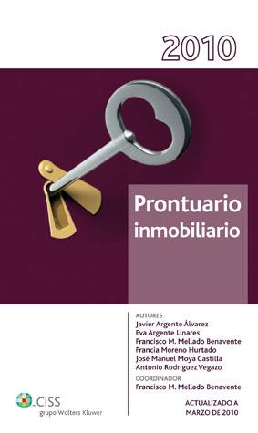 PRONTUARIO INMOBILIARIO 2010 | 9788499541525 | ARGENTE ÁLVAREZ, JAVIER/Y OTROS | Galatea Llibres | Llibreria online de Reus, Tarragona | Comprar llibres en català i castellà online