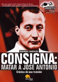 CONSIGNA: MATAR A JOSE ANTONIO | 9788497632034 | BARRIOS, MANUEL | Galatea Llibres | Llibreria online de Reus, Tarragona | Comprar llibres en català i castellà online