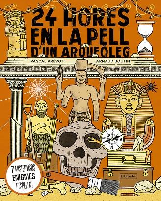 24 HORES EN LA PELL D'UN ARQUEÒLEG | 9788412565669 | PRÉVOT, PASCAL/BOUTIN, ARNAUD | Galatea Llibres | Llibreria online de Reus, Tarragona | Comprar llibres en català i castellà online