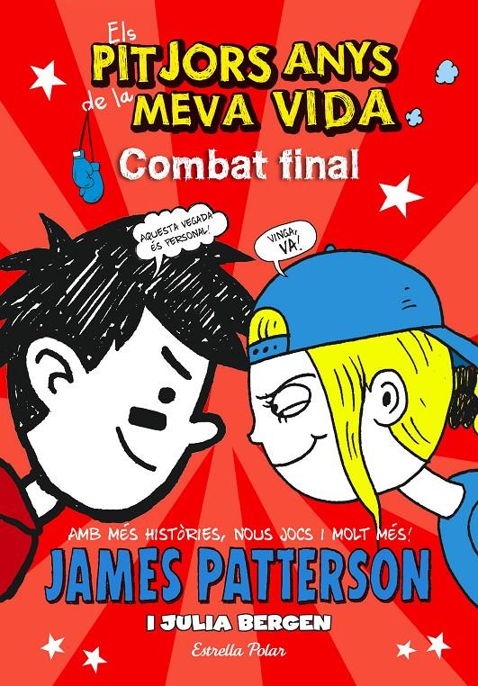 COMBAT FINAL (ELS PITJORS ANYS DE LA MEVA VIDA, 5) | 9788490577295 | PATTERSON, JAMES; BERGEN, JULIA | Galatea Llibres | Llibreria online de Reus, Tarragona | Comprar llibres en català i castellà online