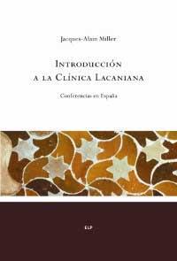 INTRODUCCION A LA CLINICA LACANIANA | 9788478717491 | MILLER, JEAN-ALAIN | Galatea Llibres | Llibreria online de Reus, Tarragona | Comprar llibres en català i castellà online