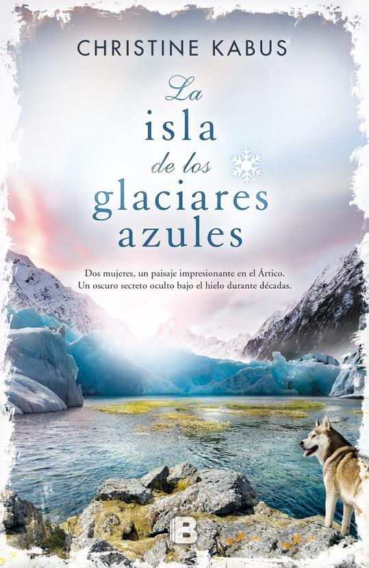 LA ISLA DE LOS GLACIARES AZULES | 9788466657075 | KABUS, CHRISTINE | Galatea Llibres | Llibreria online de Reus, Tarragona | Comprar llibres en català i castellà online