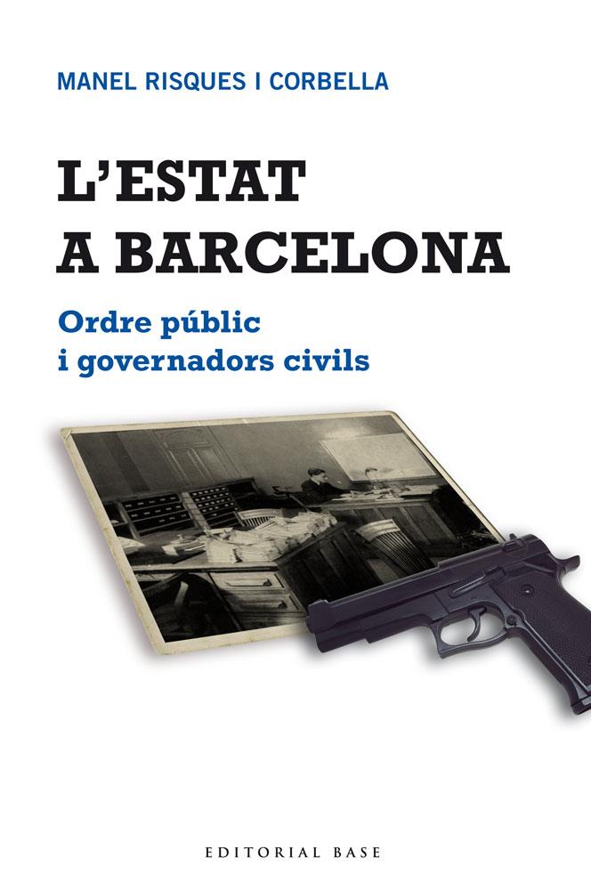 L'ESTAT A BARCELONA | 9788415267683 | RISQUES, MANEL | Galatea Llibres | Librería online de Reus, Tarragona | Comprar libros en catalán y castellano online