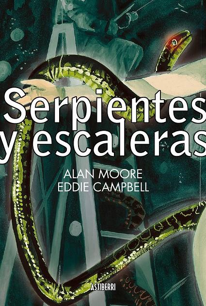 SERPIENTES Y ESCALERAS | 9788415163695 | MOORE, ALAN/CAMPBELL, EDDIE | Galatea Llibres | Librería online de Reus, Tarragona | Comprar libros en catalán y castellano online