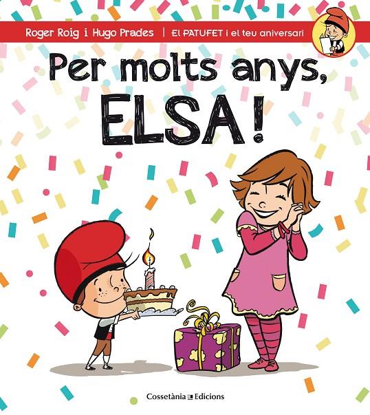 PER MOLTS ANYS, ELSA! | 9788490345788 | ROIG CÉSAR, ROGER | Galatea Llibres | Llibreria online de Reus, Tarragona | Comprar llibres en català i castellà online