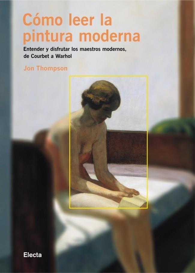 COMO LEER LA PINTURA MODERNA | 9788481564181 | THOMPSON, JON | Galatea Llibres | Llibreria online de Reus, Tarragona | Comprar llibres en català i castellà online