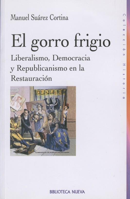 GORRO FRIGIO. LIBERALISMO, DEMOCRACIA Y REPUBLICANISMO, EL | 9788470308499 | SUAREZ CORTINA, MANUEL | Galatea Llibres | Librería online de Reus, Tarragona | Comprar libros en catalán y castellano online