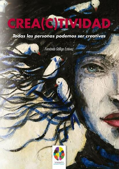 CREA(C)TIVIDAD | 9788497277785 | GáLLIGO ESTéVEZ, FERNANDO | Galatea Llibres | Llibreria online de Reus, Tarragona | Comprar llibres en català i castellà online