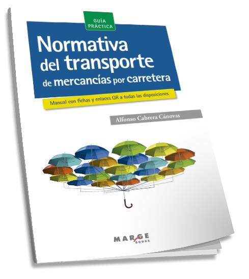 NORMATIVA DEL TRANSPORTE DE MERCANCíAS POR CARRETERA | 9788417313517 | CABRERA CáNOVAS, ALFONSO | Galatea Llibres | Llibreria online de Reus, Tarragona | Comprar llibres en català i castellà online