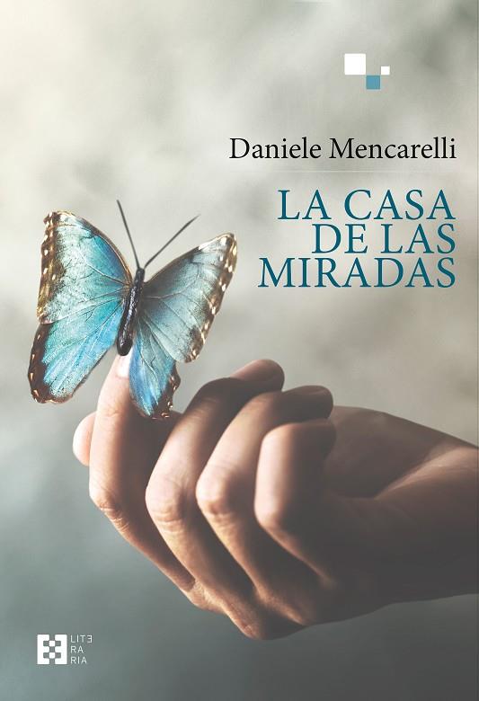 LA CASA DE LAS MIRADAS | 9788413390437 | MENCARELLI, DANIELE | Galatea Llibres | Llibreria online de Reus, Tarragona | Comprar llibres en català i castellà online