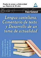 LENGUA CASTELLANA, COMENTARIO DE TEXTO Y DESARROLLO DE UN TEMA DE ACTUALIDAD. FASE GENERAL. PRUEBA DE ACCESO A LA UNIVERSIDAD PARA MAYORES DE 25 AÑOS  | 9788467653489 | CENTRO DE ESTUDIOS VECTOR, S.L. | Galatea Llibres | Llibreria online de Reus, Tarragona | Comprar llibres en català i castellà online