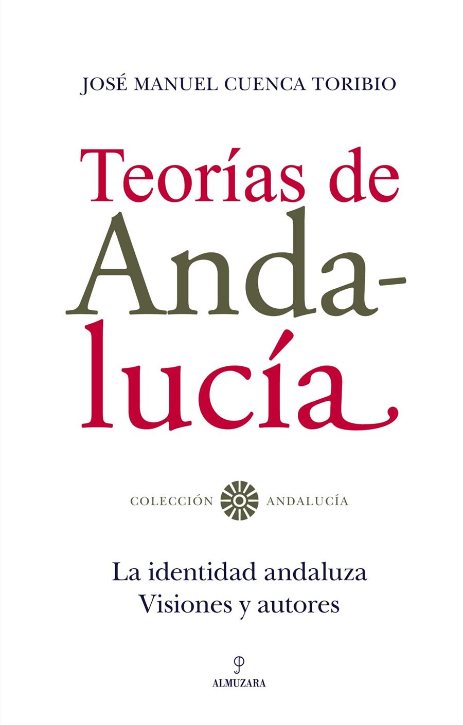 TEORIAS DE ANDALUCIA | 9788492573240 | CUENCA TORIBIO, JOSE | Galatea Llibres | Librería online de Reus, Tarragona | Comprar libros en catalán y castellano online