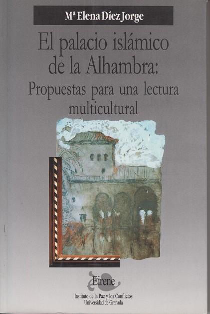 PALACIO ISLAMICO DE LA ALHAMBRA, EL. PROPUESTAS PARA UNA LEC | 9788433825094 | DIEZ JORGE, Mª ELENA | Galatea Llibres | Llibreria online de Reus, Tarragona | Comprar llibres en català i castellà online