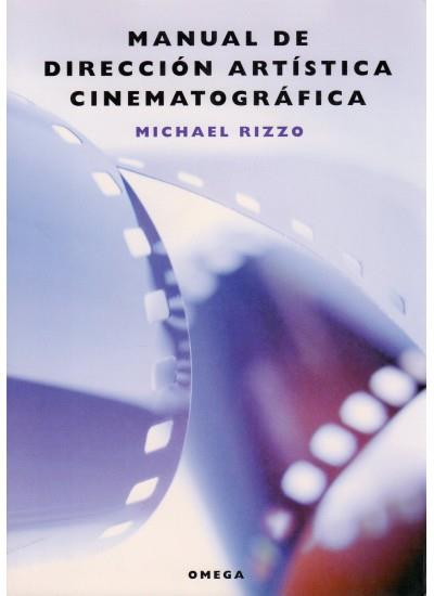 MANUAL DE LA DIRECCION ARTISTICA CINEMATOGRAFICA | 9788428214346 | RIZZO, MICHAEL | Galatea Llibres | Llibreria online de Reus, Tarragona | Comprar llibres en català i castellà online