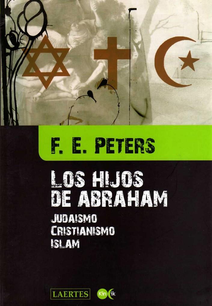 HIJOS DE ABRAHAM, LOS | 9788475845944 | PETERS, F.E. | Galatea Llibres | Llibreria online de Reus, Tarragona | Comprar llibres en català i castellà online