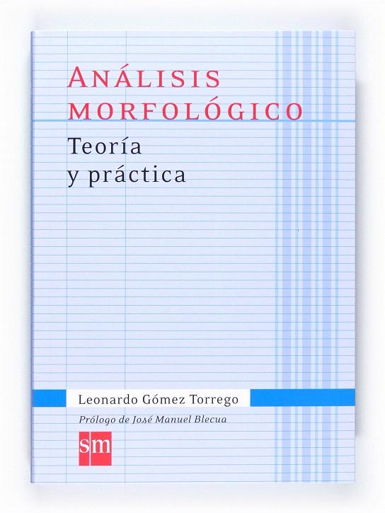 ANALISIS MORFOLOGICO.TEORIA Y PRACTICA  | 9788467541335 | GÓMEZ TORREGO, LEONARDO | Galatea Llibres | Llibreria online de Reus, Tarragona | Comprar llibres en català i castellà online