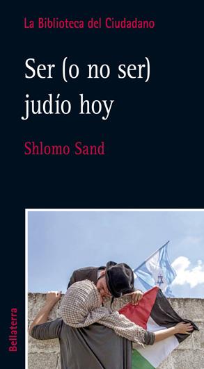 SER (O NO SER) JUDÍO HOY | 9788472907065 | SAND, SHLOMO | Galatea Llibres | Llibreria online de Reus, Tarragona | Comprar llibres en català i castellà online