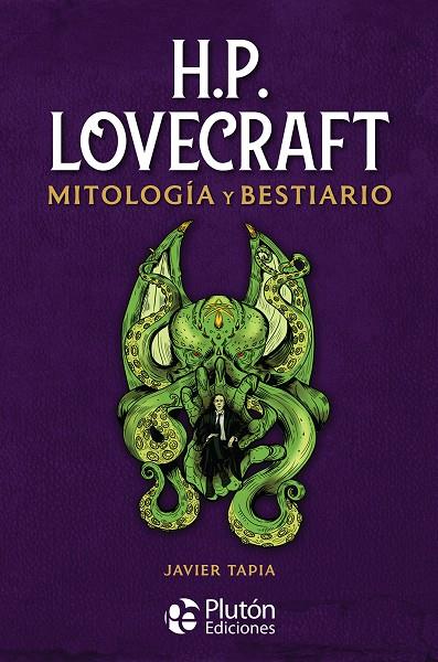 H.P. LOVECRAFT MITOLOGÍA Y BESTIARIO | 9788418211935 | TAPIA, JAVIER | Galatea Llibres | Llibreria online de Reus, Tarragona | Comprar llibres en català i castellà online