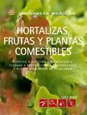 HORTALIZAS, FRUTAS Y PLANTAS COMESTIBLES | 9788480765657 | PEEL, LUCY | Galatea Llibres | Llibreria online de Reus, Tarragona | Comprar llibres en català i castellà online