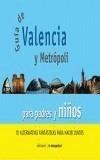 GUIA DE VALENCIA Y METROPOLI PARA PADRES Y NIÑOS | 9788479489892 | VICEDO VERDU, ELISA | Galatea Llibres | Llibreria online de Reus, Tarragona | Comprar llibres en català i castellà online