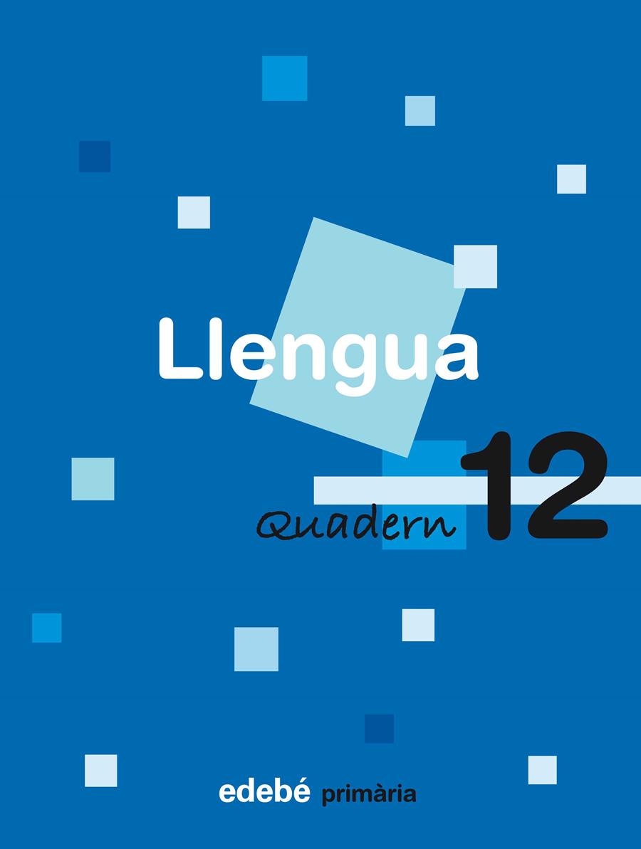 QUADERN DE LLENGUA 12 | 9788423688401 | EDEBÉ (OBRA COLECTIVA) | Galatea Llibres | Llibreria online de Reus, Tarragona | Comprar llibres en català i castellà online