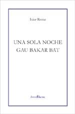 SOLA NOCHE GAU BAKAR BAT, UNA | 9788495786685 | ROZAS,IXIAR | Galatea Llibres | Llibreria online de Reus, Tarragona | Comprar llibres en català i castellà online