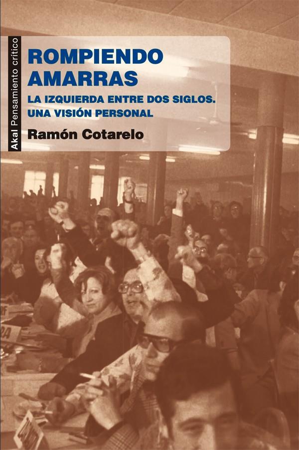 ROMPIENDO AMARRAS | 9788446037323 | COTARELO, RAMÓN | Galatea Llibres | Librería online de Reus, Tarragona | Comprar libros en catalán y castellano online