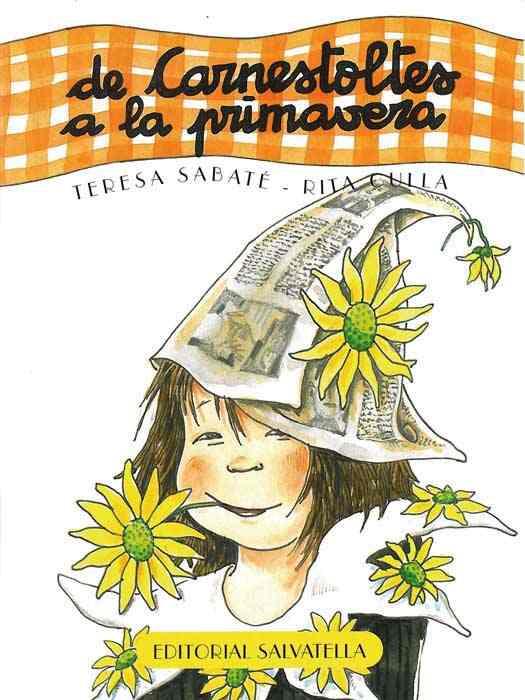 DE CARNESTOLTES A LA PRIMAVERA | 9788484123880 | SABATÉ I RODIÉ, TERESA | Galatea Llibres | Llibreria online de Reus, Tarragona | Comprar llibres en català i castellà online