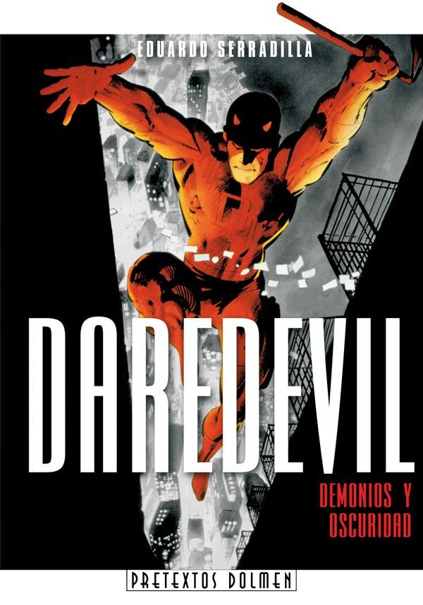 DAREDEVIL. DEMONIOS Y OSCURIDAD | 9788496706453 | SERRADILLA, EDUARDO | Galatea Llibres | Librería online de Reus, Tarragona | Comprar libros en catalán y castellano online