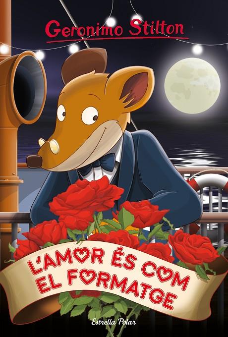 L'AMOR ÉS COM EL FORMATGE. STILTON 13 | 9788491379287 | Galatea Llibres | Llibreria online de Reus, Tarragona | Comprar llibres en català i castellà online