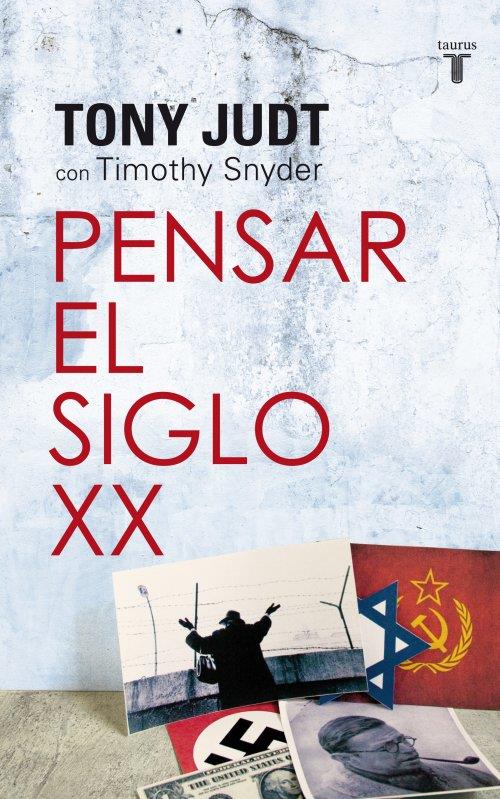 PENSAR EL SIGLO XX | 9788430609109 | JUDT, TONY | Galatea Llibres | Llibreria online de Reus, Tarragona | Comprar llibres en català i castellà online