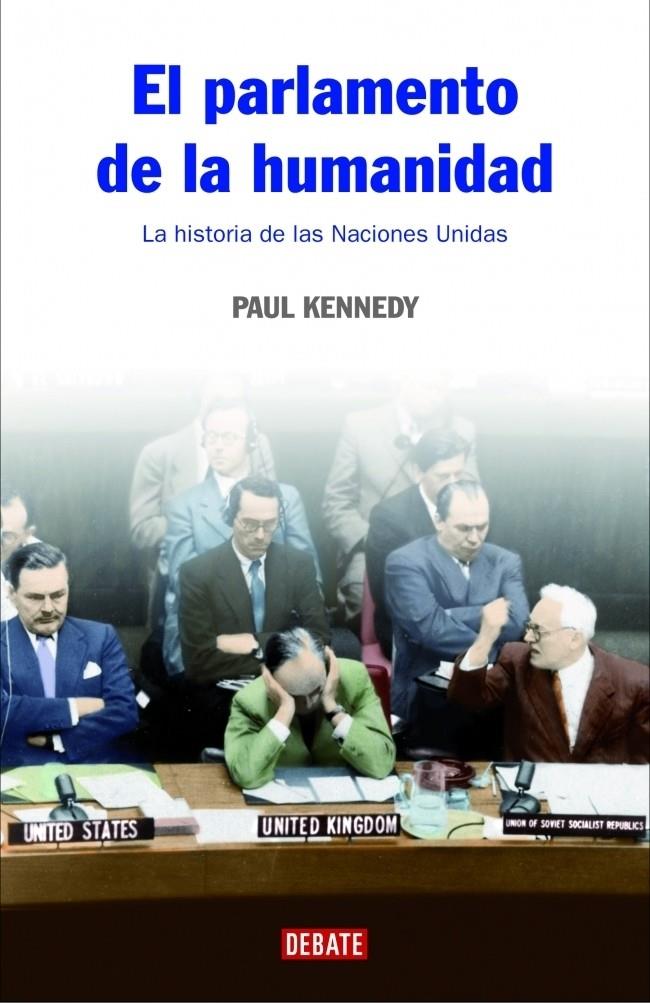 PARLAMENTO DE LA HUMANIDAD, EL | 9788483067376 | KENNEDY, PAUL | Galatea Llibres | Llibreria online de Reus, Tarragona | Comprar llibres en català i castellà online