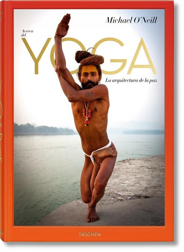 YOGA. LA ARQUITECTURA DE LA PAZ | 9783836520416 | O NEILL, MICHAEL | Galatea Llibres | Llibreria online de Reus, Tarragona | Comprar llibres en català i castellà online