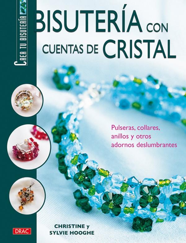 BISUTERIA CON CUENTAS DE CRISTAL | 9788496550063 | HOOGHE, CHRISTINE | Galatea Llibres | Llibreria online de Reus, Tarragona | Comprar llibres en català i castellà online