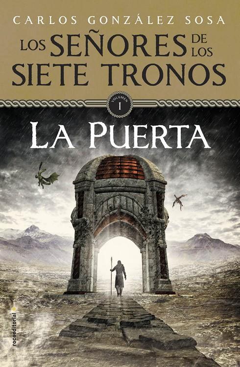 LOS SEÑORES DE LOS SIETE TRONOS 1. LA PUERTA | 9788499187761 | GÓNZALEZ SOSA, CARLOS | Galatea Llibres | Llibreria online de Reus, Tarragona | Comprar llibres en català i castellà online