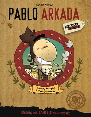 PABLO ARKADA (SEXO, DROGAS Y MASTERCARD) | 9788416400249 | JARDI, ORIOL /RAUL ARIÑO | Galatea Llibres | Llibreria online de Reus, Tarragona | Comprar llibres en català i castellà online