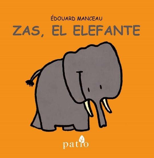 ZAS, EL ELEFANTE | 9788416256686 | MANCEAU, ÉDOUARD | Galatea Llibres | Llibreria online de Reus, Tarragona | Comprar llibres en català i castellà online