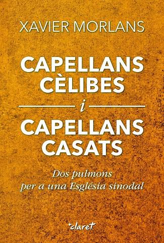 CAPELLANS CÈLIBES I CAPELLANS CASATS | 9788491365358 | MORLANS MOLINA, XAVIER | Galatea Llibres | Llibreria online de Reus, Tarragona | Comprar llibres en català i castellà online