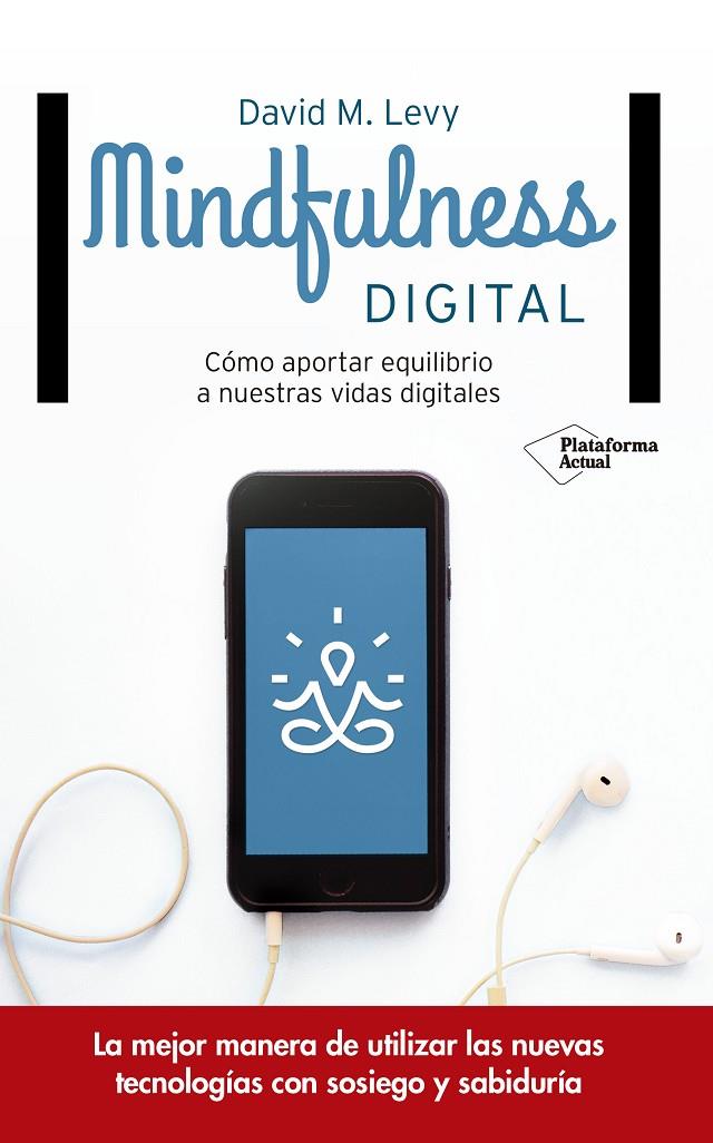 MINDFULNESS DIGITAL | 9788416820382 | LEVY, DAVID M | Galatea Llibres | Llibreria online de Reus, Tarragona | Comprar llibres en català i castellà online