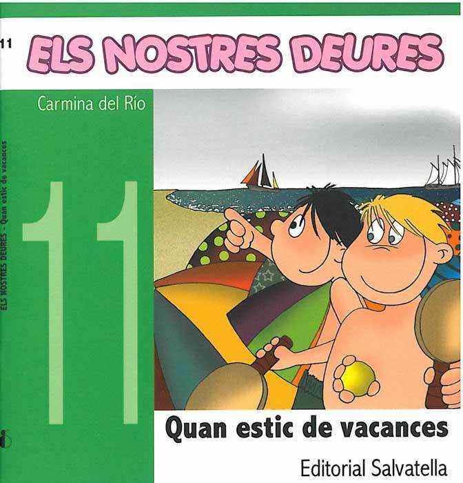 NOSTRES DEURES 11, QUAN ESTIC DE VACANCES | 9788484124375 | DEL RIO GALVE, CARMINA | Galatea Llibres | Librería online de Reus, Tarragona | Comprar libros en catalán y castellano online