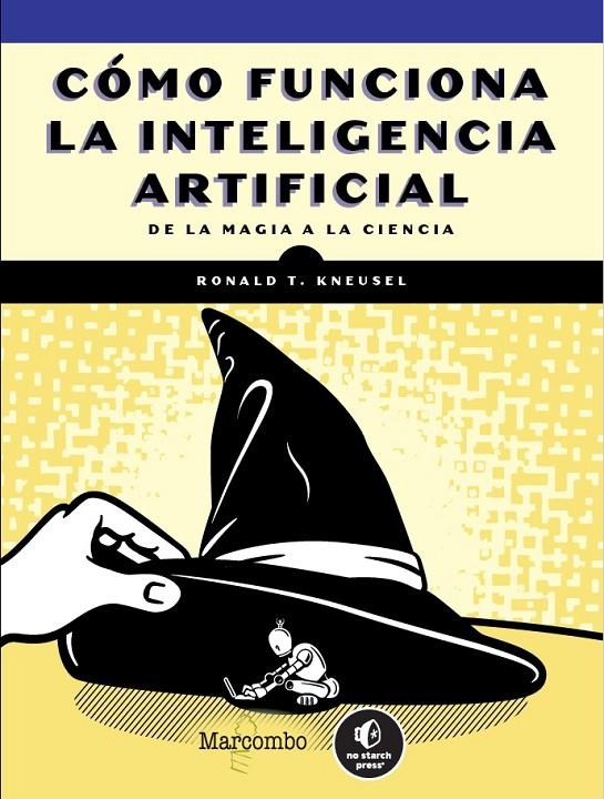 CÓMO FUNCIONA LA INTELIGENCIA ARTIFICIAL | 9788426738479 | KNEUSEL, RONALD T. | Galatea Llibres | Llibreria online de Reus, Tarragona | Comprar llibres en català i castellà online