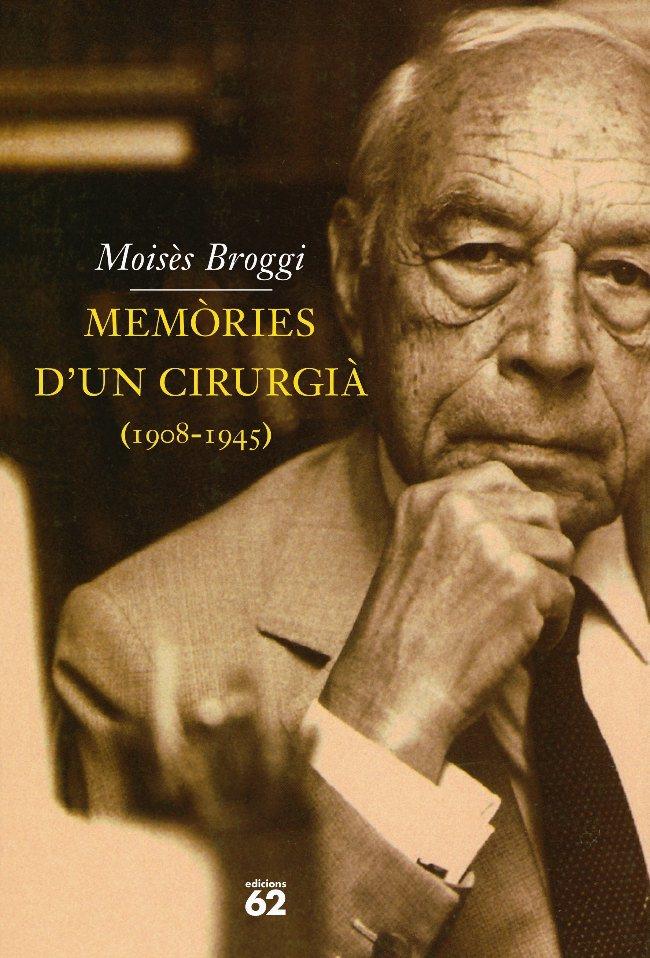 MEMORIES D'UN CIRURGIA | 9788429747966 | BROGGI, MOISES | Galatea Llibres | Librería online de Reus, Tarragona | Comprar libros en catalán y castellano online