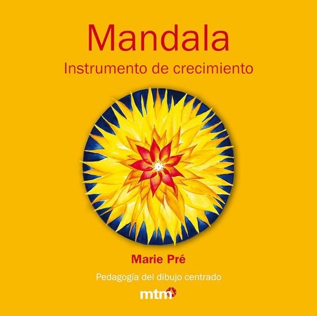 MANDALA INSTRUMENTO DE CRECIMIENTO | 9788415278023 | PRE, MARIE | Galatea Llibres | Llibreria online de Reus, Tarragona | Comprar llibres en català i castellà online