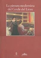 PINTURA MODERNISTA DEL CERLCE DEL LICEU | 9788481560329 | DOÑATE , MERCÈ/MENDOZA , CRISTINA | Galatea Llibres | Llibreria online de Reus, Tarragona | Comprar llibres en català i castellà online