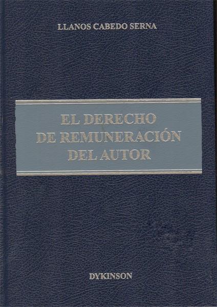 DERECHO DE REMUNERACIÓN DEL AUTOR | 9788499822099 | CABEDO SERNA, LLANOS | Galatea Llibres | Llibreria online de Reus, Tarragona | Comprar llibres en català i castellà online