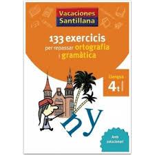 133 EXERCICIS PER REPASSAR ORTOGRAFIA I GRAMATICA 4 PRIMARIA VACACIONES SANTILLANA | 9788479182243 | VARIOS AUTORES | Galatea Llibres | Llibreria online de Reus, Tarragona | Comprar llibres en català i castellà online