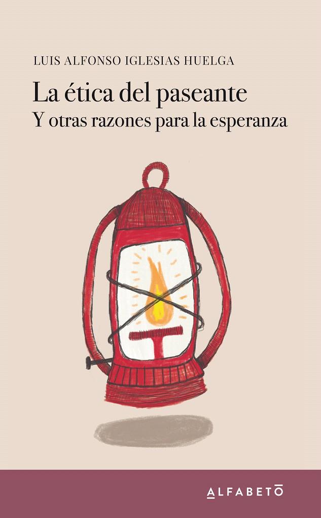 LA ÉTICA DEL PASEANTE | 9788417951047 | IGLESIAS HUELGA, LUIS ALFONSO | Galatea Llibres | Llibreria online de Reus, Tarragona | Comprar llibres en català i castellà online